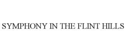SYMPHONY IN THE FLINT HILLS trademark