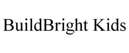 BUILDBRIGHT KIDS trademark