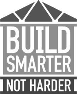 BUILD SMARTER NOT HARDER trademark
