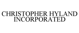 CHRISTOPHER HYLAND INCORPORATED trademark