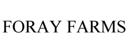FORAY FARMS trademark