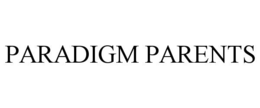 PARADIGM PARENTS trademark