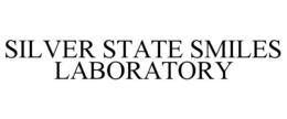 SILVER STATE SMILES LABORATORY trademark