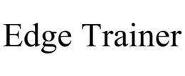 EDGE TRAINER trademark