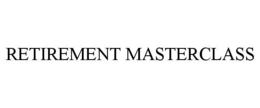 RETIREMENT MASTERCLASS trademark
