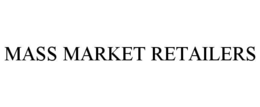 MASS MARKET RETAILERS trademark