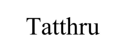 TATTHRU trademark