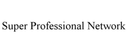 SUPER PROFESSIONAL NETWORK trademark