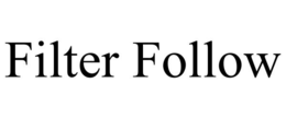 FILTER FOLLOW trademark