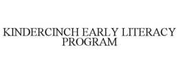 KINDERCINCH EARLY LITERACY PROGRAM trademark