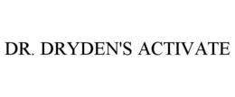 DR. DRYDEN'S ACTIVATE trademark