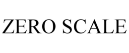 ZERO SCALE trademark