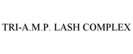 TRI-A.M.P. LASH COMPLEX trademark