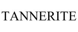 TANNERITE trademark