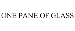ONE PANE OF GLASS trademark