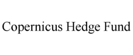 COPERNICUS HEDGE FUND trademark