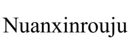 NUANXINROUJU trademark