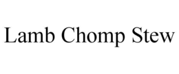 LAMB CHOMP STEW trademark