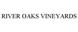 RIVER OAKS VINEYARDS trademark