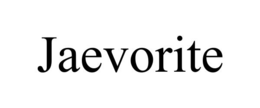 JAEVORITE trademark