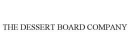 THE DESSERT BOARD COMPANY trademark