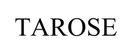 TAROSE trademark