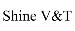 SHINE V&T trademark