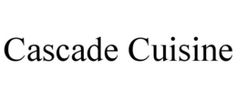 CASCADE CUISINE trademark
