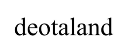 DEOTALAND trademark