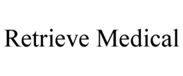RETRIEVE MEDICAL trademark