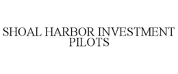 SHOAL HARBOR INVESTMENT PILOTS trademark