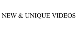 NEW & UNIQUE VIDEOS trademark