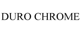 DURO CHROME trademark
