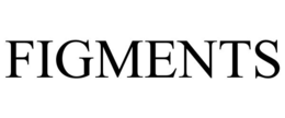 FIGMENTS trademark
