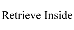 RETRIEVE INSIDE trademark