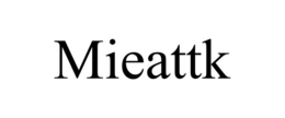 MIEATTK trademark