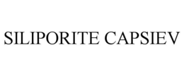 SILIPORITE CAPSIEV trademark