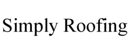 SIMPLY ROOFING trademark