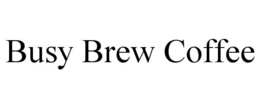 BUSY BREW COFFEE trademark