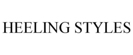 HEELING STYLES trademark