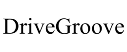 DRIVEGROOVE trademark