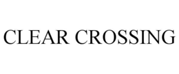 CLEAR CROSSING trademark