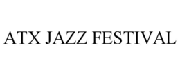 ATX JAZZ FEST trademark