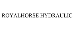 ROYALHORSE HYDRAULIC trademark