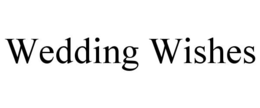 WEDDING WISHES trademark