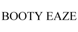 BOOTY EAZE trademark
