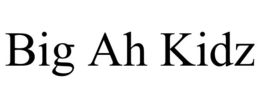 BIG AH KIDZ trademark