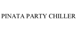 PINATA PARTY CHILLER trademark