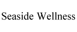 SEASIDE WELLNESS trademark