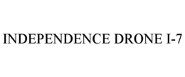 INDEPENDENCE DRONE I-7 trademark